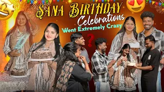 Sana Birthday Celebrations |Went Extremely Crazy