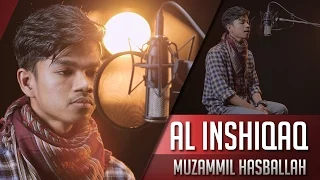 Download Surat Al Inshiqaq - Muzammil Hasballah MP3