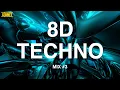 TECHNO MIX #3 (8D AUDIO) - 134-155 BPM (Stretch, D.S.K, Sam Paganini, Alignment...)