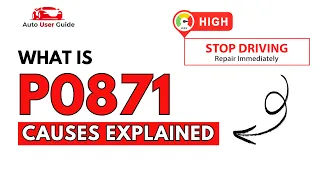 What is P0871 Engine Error Code Causes Explained