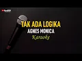 Download Lagu Agnes Monica - Tak Ada Logika (Karaoke)
