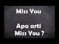 Lagu Apa arti kata Miss You ?