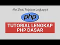 Full Tutorial Basic PHP Tutorial Lengkap PHP Dasar