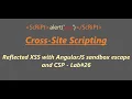Reflected XSS with AngularJS sandbox escape and CSP - Lab26