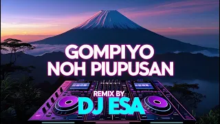 gompiyo noh piupusan remix dj esa jedag jedug 2025