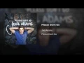 Download Lagu Joel Adams - Please Don't Go (Official Audio)
