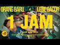 ORANG BARU LEBE GACOR (1 JAM) - ECKO SHOW, JUAN REZA, CHESYLINO