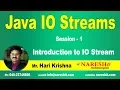 IO Streams Session 1 Introduction to IO Stream Core Java Tutorial Mr Hari Krishna