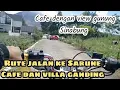 Download Lagu Rute jalan ke Sarune Cafe / Villa Ganding | dari Berastagi