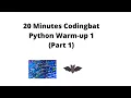 20 Minutes Codingbat Part 1
