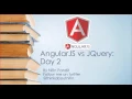 AngularJS vs JQuery Angular day 2