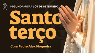 Santo Terço - Segunda-feira - 07 de setembro