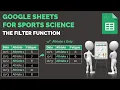 Google Sheets Tutorial for Sports Science The FILTER Function