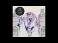 The Antlers - Epilogue [In London] (Audio Only - live)