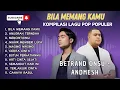 Download Lagu BETRAND ONSU - BILA MEMANG KAMU | ANDMESH KAMALENG || LAGU POP INDO TERPOPULER 2025