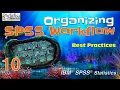 Organizing Your SPSS Files and Workflow Ep 10