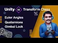 Euler Angles Quaternions Gimbal Lock - Unity Scripting API Transform Tutorial 05