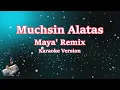 Download Lagu MAYA - KARAOKE VERSION MUCHSIN ALATAS (Remix)