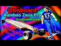 Ownboard Bamboo Zeus Pro Review