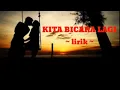 Download Lagu ~ lirik on screen ~ Kita Bicara Lagi - Tropika (editor by cdbrutal)