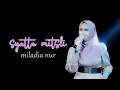 Download Lagu SYATTA MITSLI - MILADIA NUR  (OFFICIAL MUSIC VIDEO)