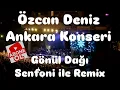 Download Lagu Özcan Deniz | Gönül Dağı, Senfoni ile Remix | Ankara Konseri | 5 Eylül 2025 |