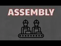What Does ASSEMBLY Means Meanings And Definitions With Example in ENGLISH