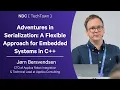 Adventures in Serialization A Flexible Approach for Embedded Systems in C - Jorn Bersvendsen
