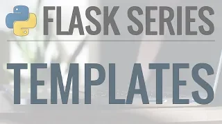 Python Flask Tutorial Full-Featured Web App Part 2 - Templates