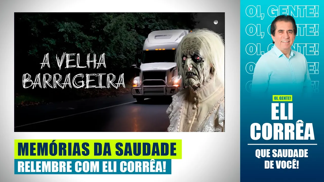 |Relembre com Eli Corrêa| A velha barrageira | Eli Corrêa Oficial|