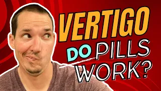 Can Pills Cure Vertigo When Medications Can Help Dizziness