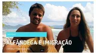 ALFÂNDEGA E IMIGRAÇÃO – SÉRIE VIDA A BORDO #3 (Unforgettable Sailing)