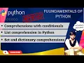 List comprehension in Python Comprehensions with conditionals Set and dictionary comprehensions