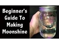 Moonshine Making 101 - Beginner Moonshine and Fuel Making