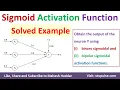 3 Sigmoid Activation Function Solved Example Soft Computing Machine Learning ANN Mahesh Huddar