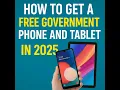 How to Get a Free Government Phone and Tablet in 2025