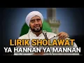LIRIK SHOLAWAT YA HANNAN YA MANNAN || GUS WAHID - AHBABUL MUSTHOFA KUDUS -