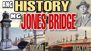 ang history ng jones bridge noon at ngayon tulay na saksi sa pagbabago ng maynila