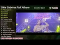 Download Lagu DIKE SABRINA   PELANGGARAN, DUMES   FULL ALBUM TERBARU 2023   VERSI VIDIO KLIP