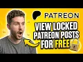 How To View Locked Patreon Posts For FREE 2026 Bypass