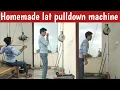 Homemade lat pulldown machine Multi gym exercise equipment PAWAN SAINI FITNESS