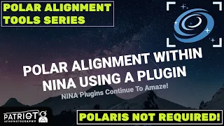 NINA Polar Alignment Using a Plugin Polaris NOT Required