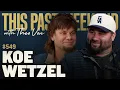 Download Lagu Koe Wetzel | This Past Weekend w/ Theo Von #549