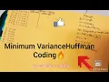 Easiest Way to solve Minimum Variance Huffman Coding by-Vanshika Waghela