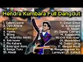 Lagu PLAYLIST HENDRA KUMBARA FULL DANGDUT