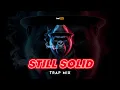🔥BASS STILL SOLID (Trap Mix) Irsal Palevi