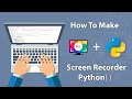 How To Make screen recorder in python