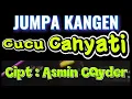 CUCU CAHYATI - JUMPA KANGEN | OFFICIAL KARAOKE ORIGINAL