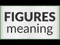 Figures meaning of Figures