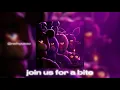 join us for a bite - fnaf (sped up)